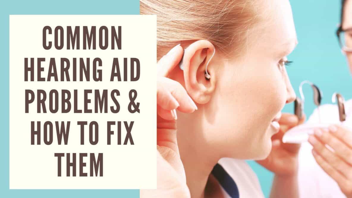 Common Hearing Aid Problems & How to Fix Them