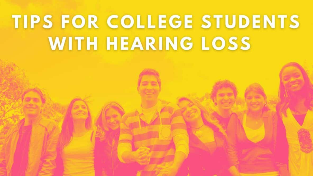 Tips for College Students with Hearing Loss
